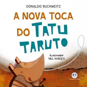 Livro Cartonado - A Nova Toca do Tatu Taruto Ciranda Cultural