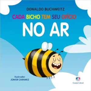 Livro Cartonado - Cada Bicho Tem Seu Ofício No Ar Ciranda Cultural